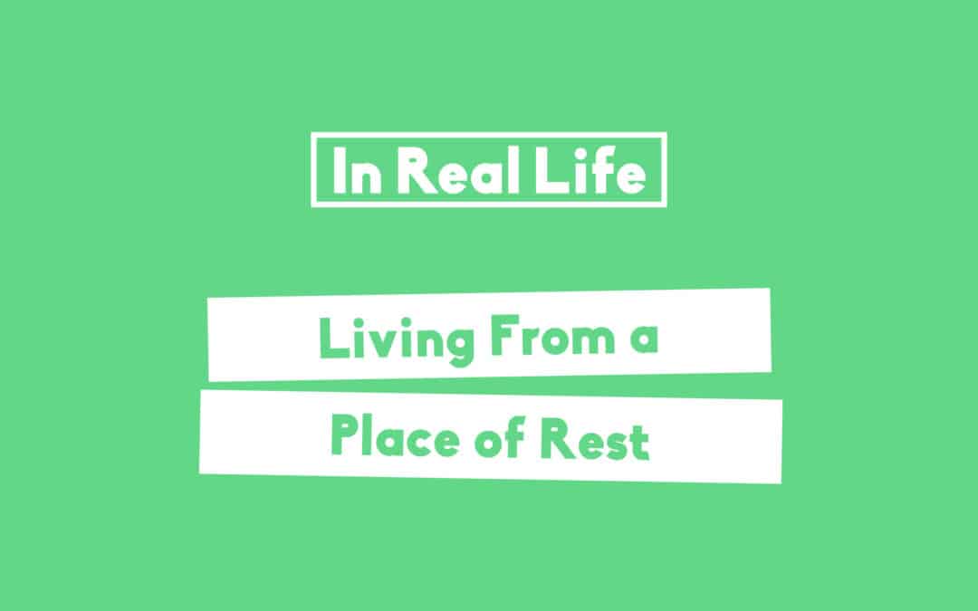 Living From Rest