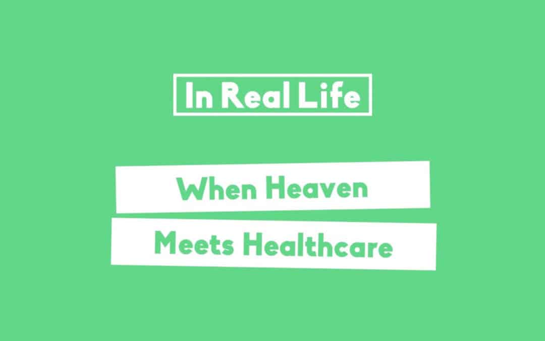 When Heaven Meets Healthcare